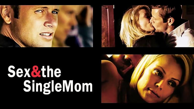 кадр из фильма Sex & the Single Mom