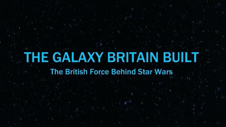 кадр из фильма The Galaxy Britain Built: The British Force Behind Star Wars