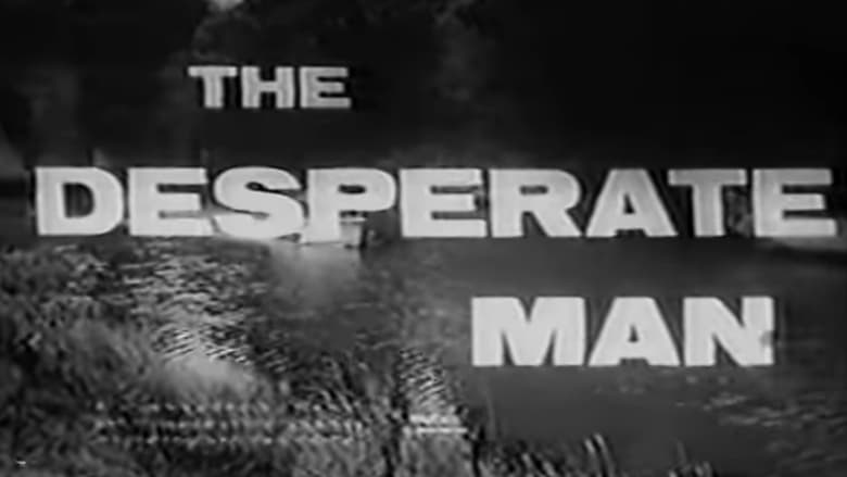 кадр из фильма The Desperate Man