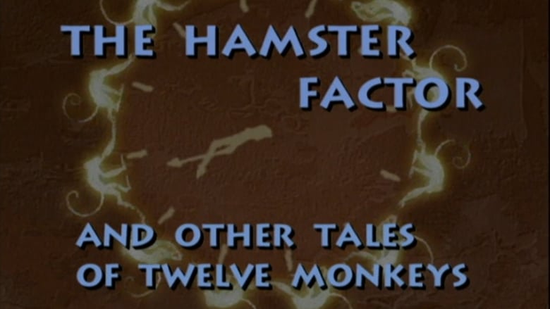 кадр из фильма The Hamster Factor and Other Tales of 'Twelve Monkeys'