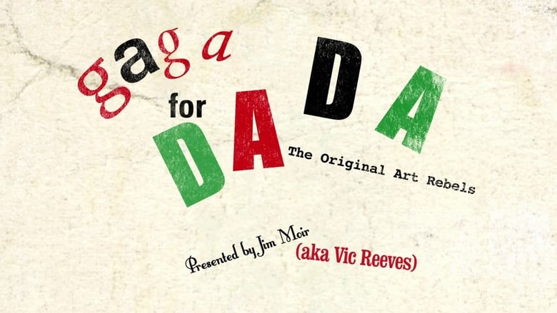 кадр из фильма Gaga for Dada: The Original Art Rebels