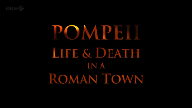 Pompeii: Life and Death in a Roman Town