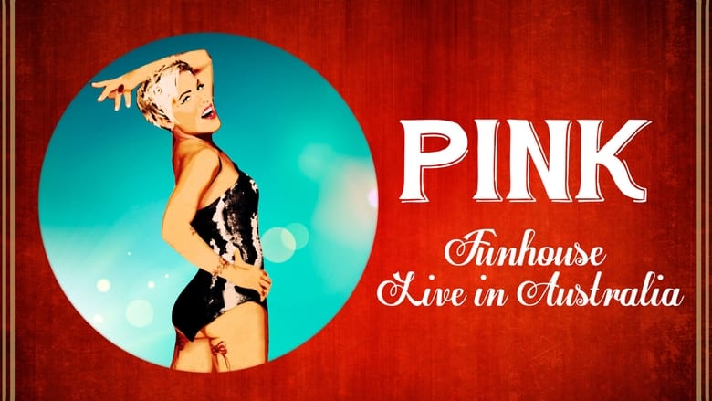 кадр из фильма P!NK: Funhouse Tour - Live in Australia