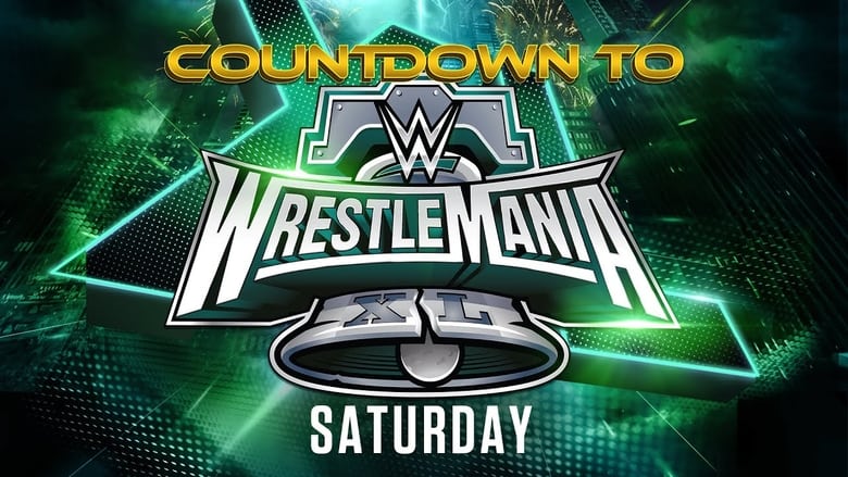 кадр из фильма WWE Countdown to WrestleMania XL Saturday
