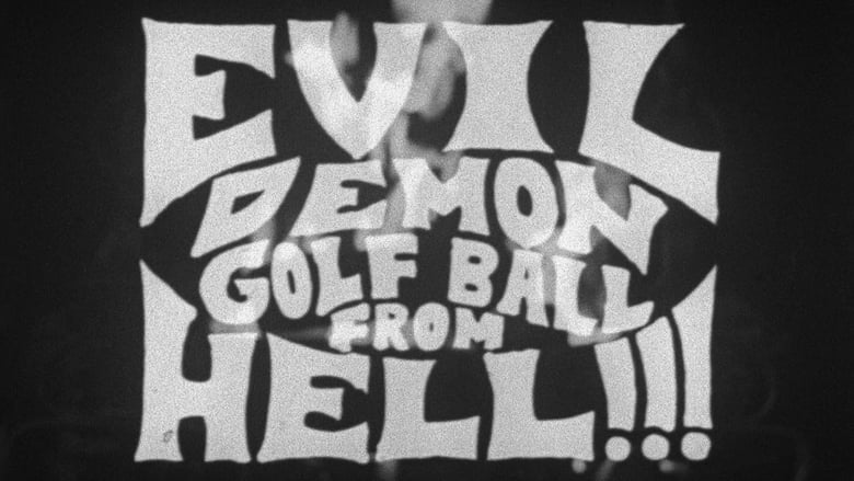 кадр из фильма Evil Demon Golfball from Hell!!!