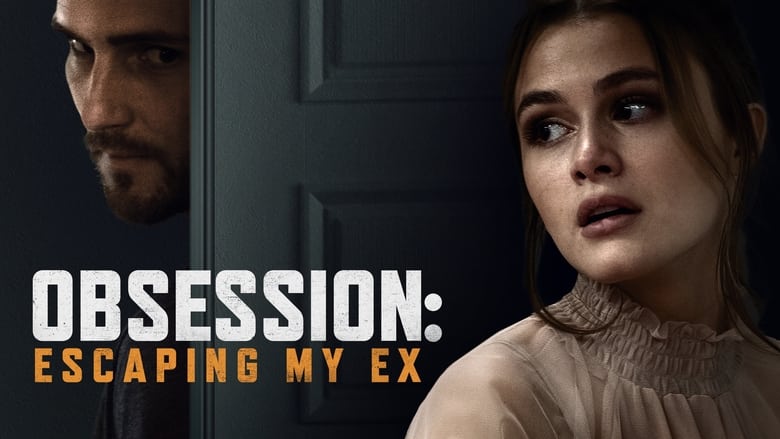 кадр из фильма Obsession: Escaping My Ex