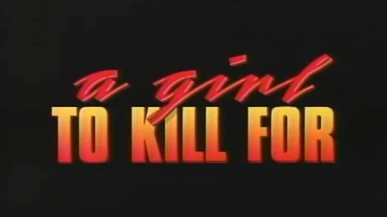 кадр из фильма A Girl to Kill For