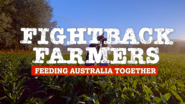 кадр из фильма Fightback Farmers: Feeding Australia Together