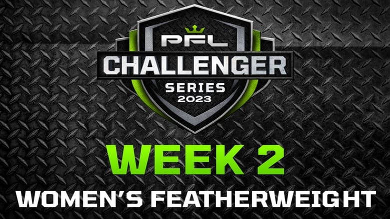 кадр из фильма PFL Challenger Series 2023: Week 2/Women's Featherweights