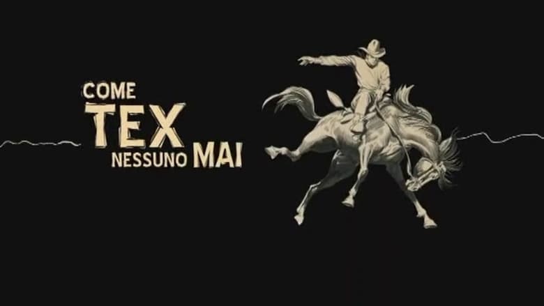 Come Tex nessuno mai