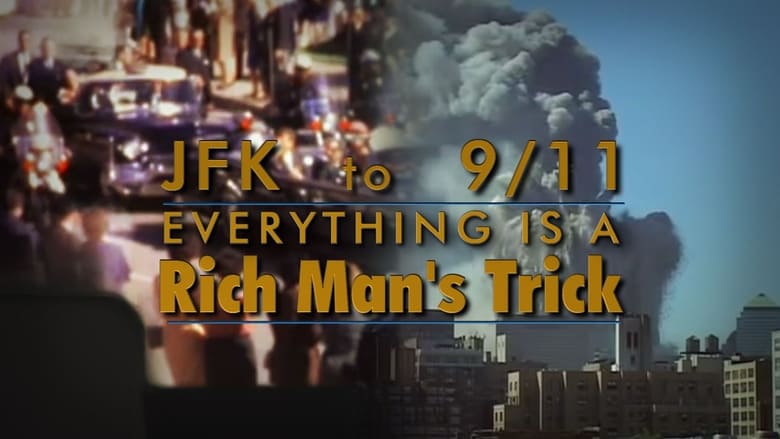 кадр из фильма JFK to 9/11: Everything is a Rich Man's Trick