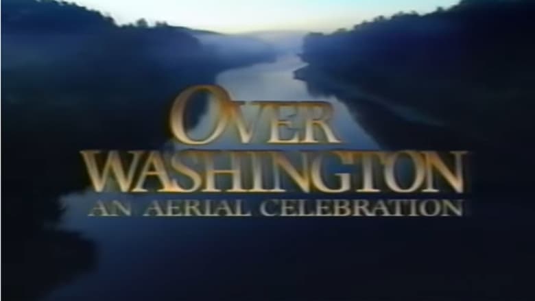 кадр из фильма Over Washington: An Aerial Celebration