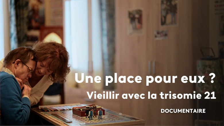 кадр из фильма Une Place pour Eux ? Vieillir avec la Trisomie 21