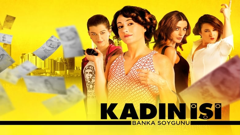 кадр из фильма Kadın İşi Banka Soygunu