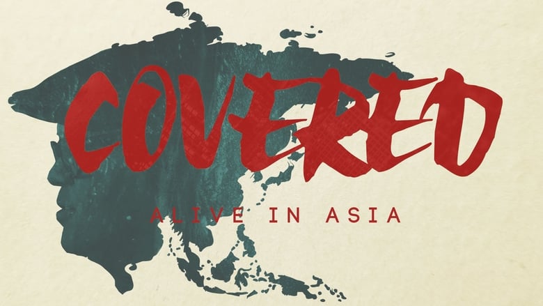 кадр из фильма Covered: Alive in Asia