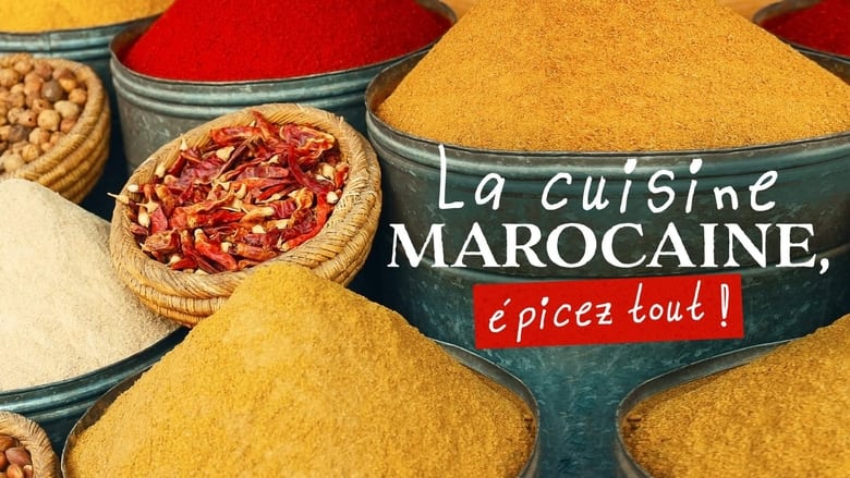 кадр из фильма La Cuisine marocaine, épicez tout !