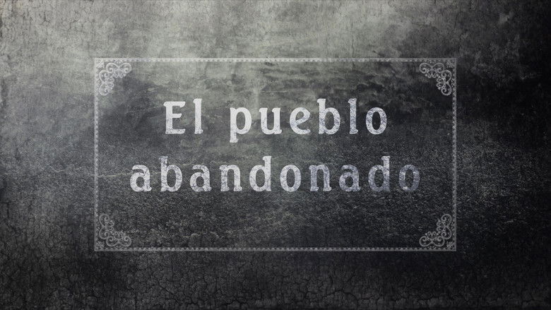 кадр из фильма El pueblo abandonado