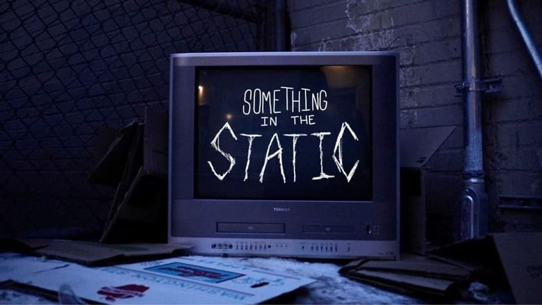 кадр из фильма Something in the Static