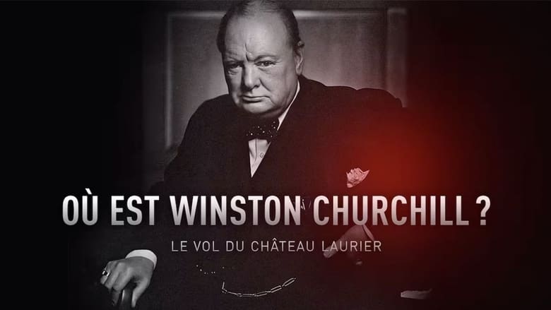 кадр из фильма Où est Winston Churchill ? Le vol du Château Laurier