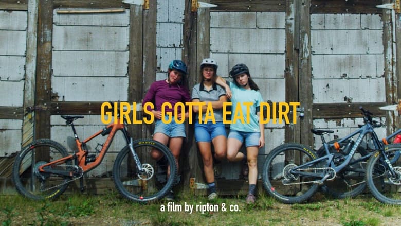 кадр из фильма Girls Gotta Eat Dirt