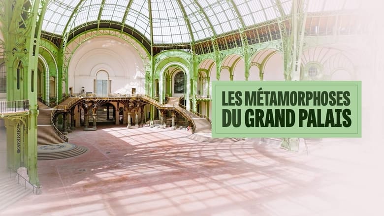 кадр из фильма Les Métamorphoses du Grand Palais