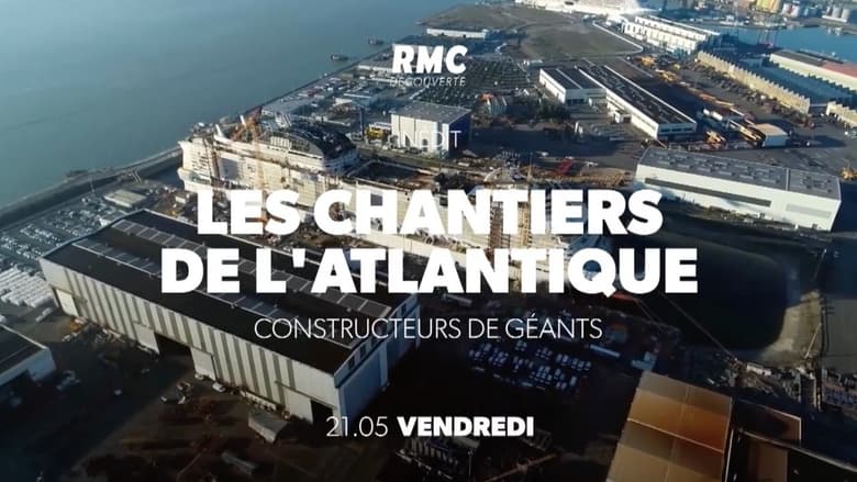 кадр из фильма Chantiers Atlantique : Constructeurs de géants