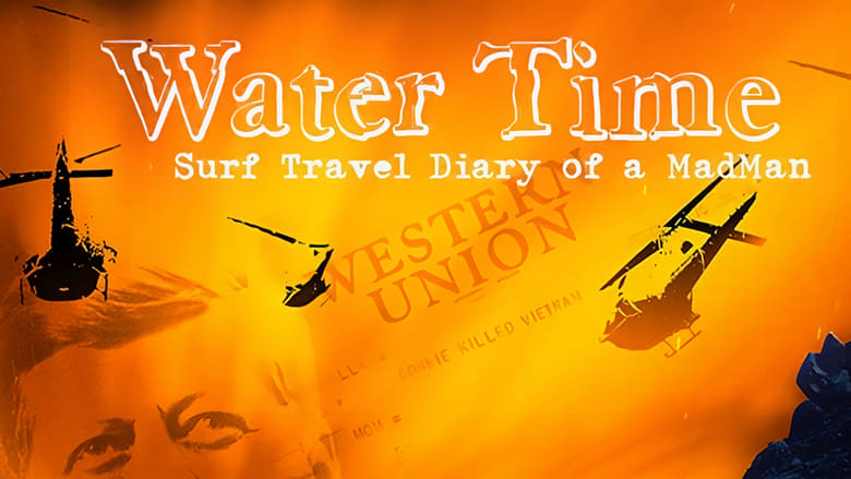 кадр из фильма Water Time: Surf Travel Diary of a MadMan