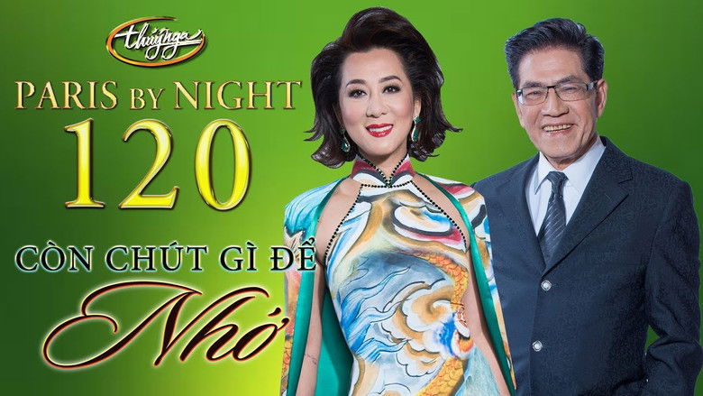 кадр из фильма Paris by Night 120: Còn Chút Gì Để Nhớ