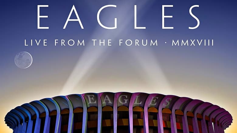 кадр из фильма Eagles - Live from the Forum MMXVIII