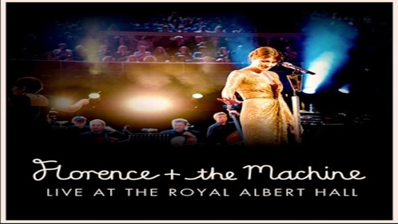 кадр из фильма Florence + the Machine Live at the Royal Albert Hall