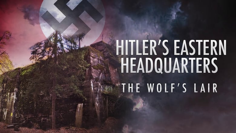 кадр из фильма Hitler's Eastern Headquarters: The Wolf's Lair