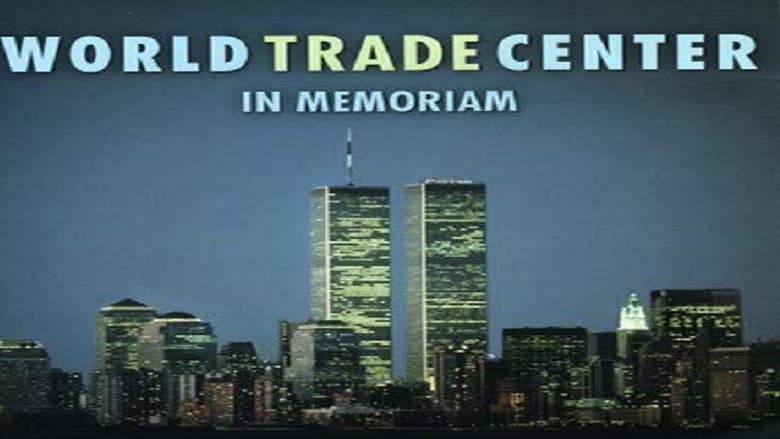 World Trade Center: In Memoriam