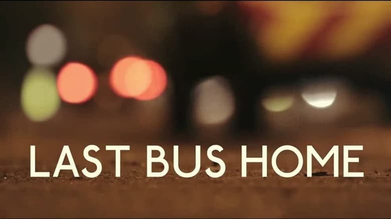 кадр из фильма Last Bus Home