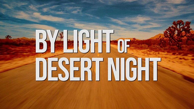 кадр из фильма By Light of Desert Night