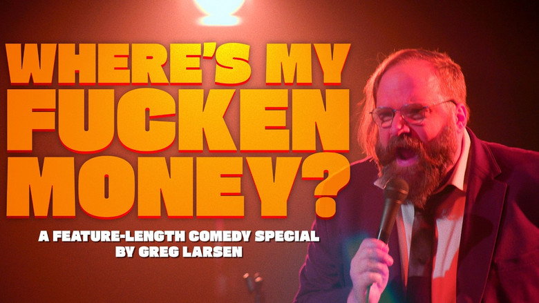 кадр из фильма Greg Larsen: Where's My Fucken Money?