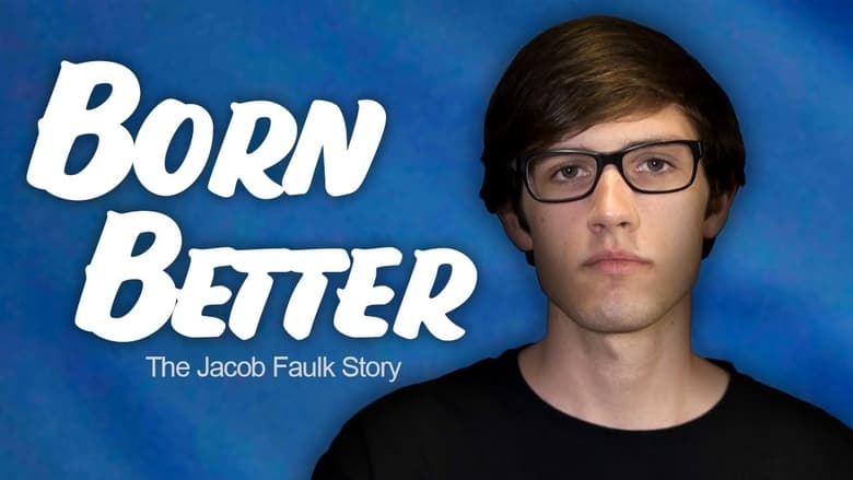 кадр из фильма Born Better: The Jacob Faulk Story