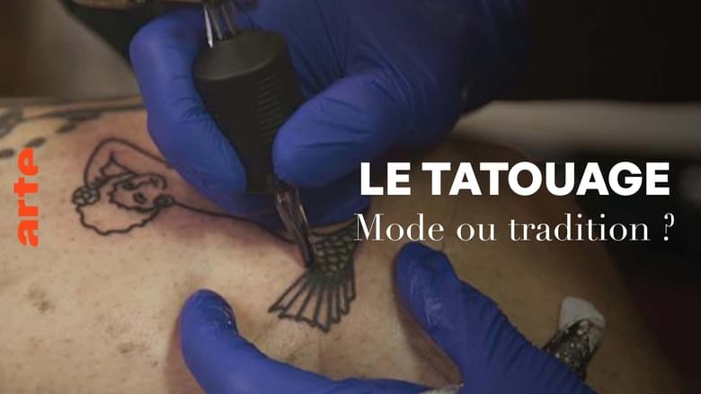 кадр из фильма Le tatouage - Mode ou tradition ?