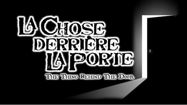 кадр из фильма La Chose Derrière La Porte