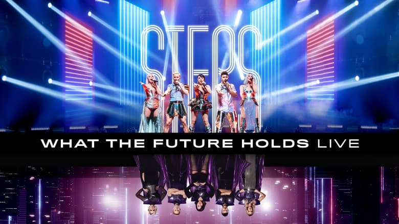 кадр из фильма Steps: What the Future Holds - Live at the O2 Arena