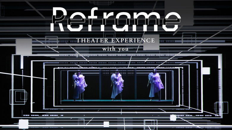 кадр из фильма Reframe THEATER EXPERIENCE with you