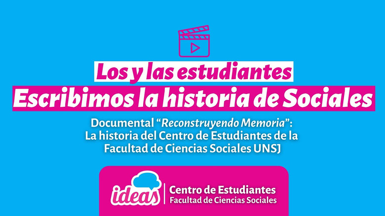 кадр из фильма RECONSTRUYENDO MEMORIA: La historia del Centro de Estudiantes de la FACSO UNSJ
