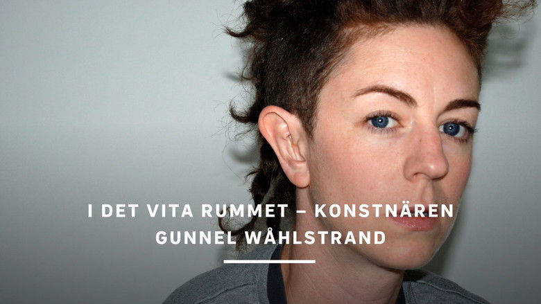 I det vita rummet – en film om konstnären Gunnel Wåhlstrand