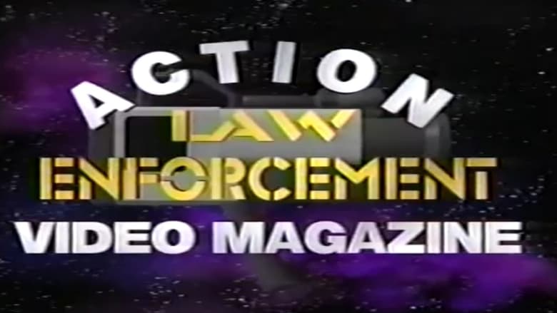 Action Law Enforcement Video Magazine