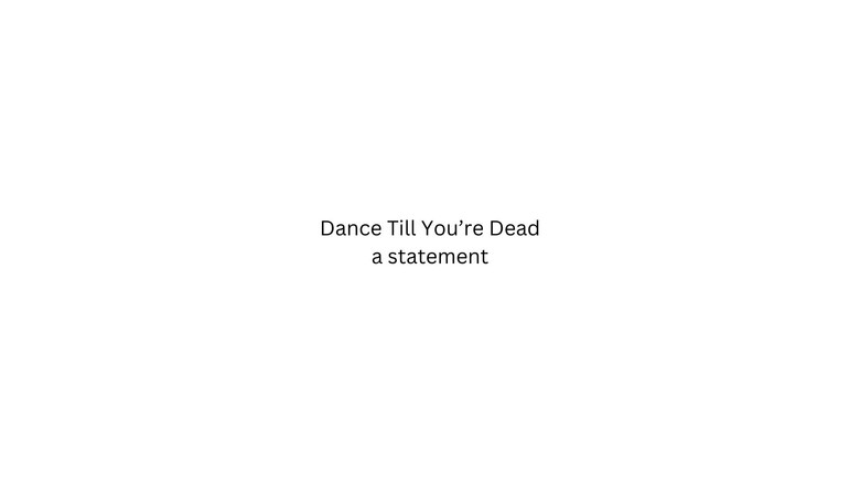 Dance Till You're Dead