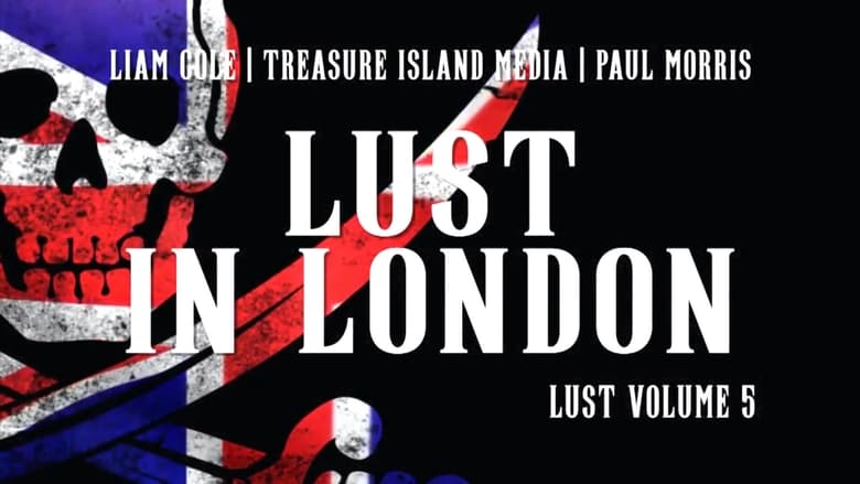 кадр из фильма L.U.S.T. (Lost Unreleased Sex Tapes) 5: Lust In London