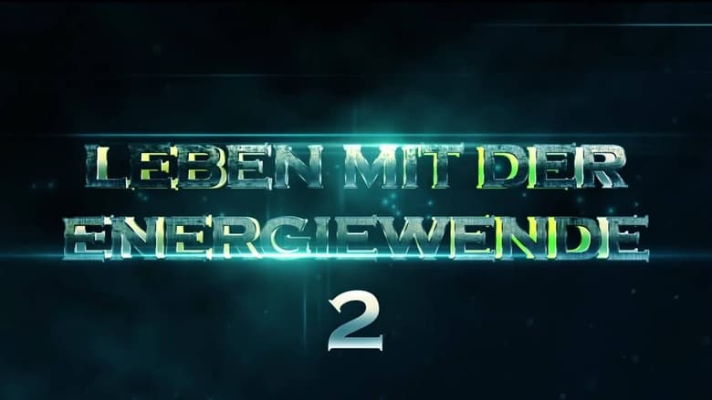 кадр из фильма Leben mit der Energiewende 2 - 100 % regenerativ