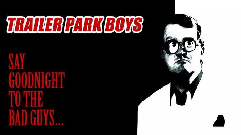 кадр из фильма Trailer Park Boys: Say Goodnight to the Bad Guys