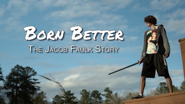 кадр из фильма Born Better: The Jacob Faulk Story