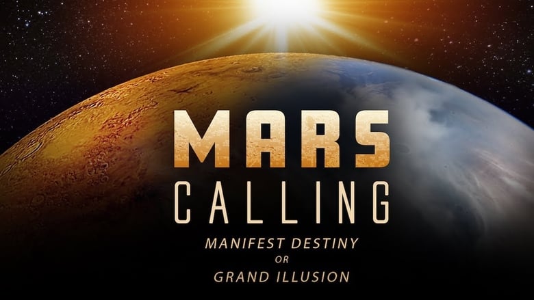 кадр из фильма Mars Calling: Manifest Destiny or Grand Illusion?