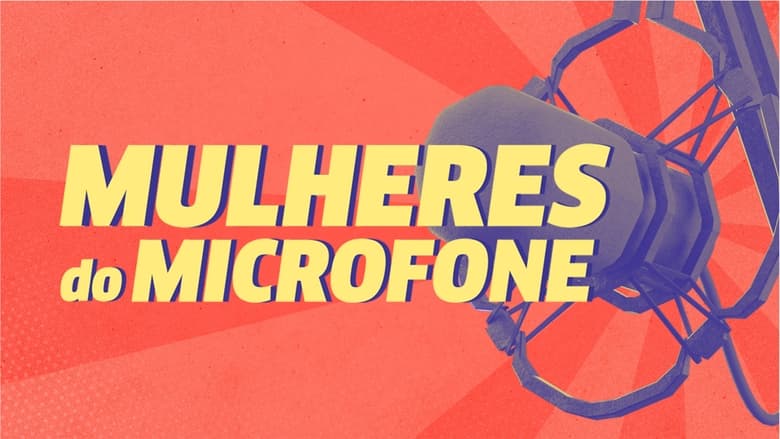 кадр из фильма Mulheres do Microfone